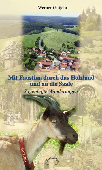 Mit Faustina durch das Holzland und an die Saale: Sagenhafte Wanderungen Fairy Tales & Legends