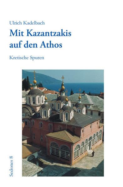 Mit Kazantzakis auf den Athos: Kretische Spuren (Sedones) Leisure, Home & Garden
