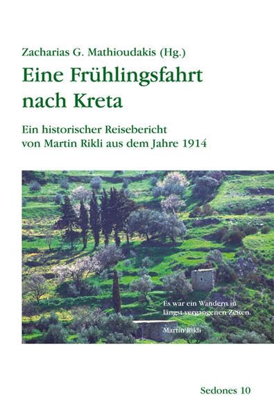Eine Frühlingsfahrt nach Kreta: Ein historischer Reisebericht von Martin Rikli aus dem Jahre 1914 (Sedones) Leisure, Home & Garden