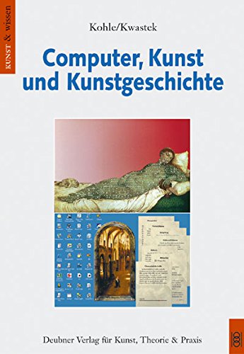 Computer, Kunst und Kunstgeschichte: Theorie und Praxis Film, Art & Culture