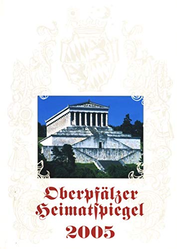 Oberpfälzer Heimatspiegel 2005: Vermischtes aus der Oberpfalz in Wort und Bild book