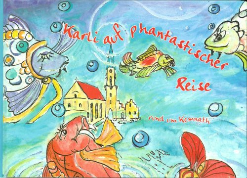 Karli auf phantastischer Reise: Auf dem phantastischen Karpfenweg rund um Kemnath Books