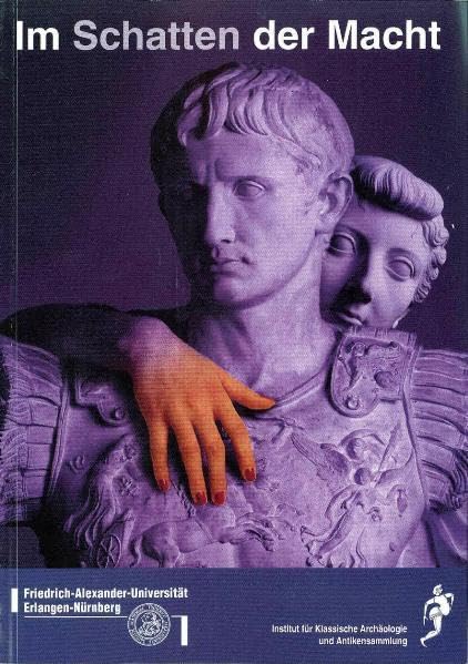 Im Schatten der Macht: Portaits der weiblichen Mitglieder des römischen Kaiserhauses Politics & History
