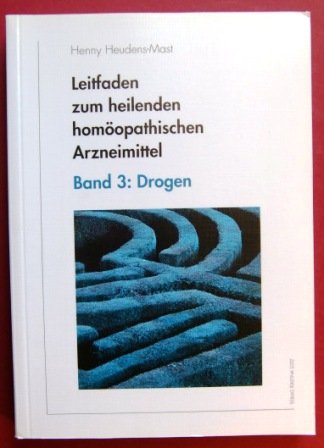 Drogen: Leitfaden zum heilenden homöopathischen Arzneimittel (Livre en allemand) book