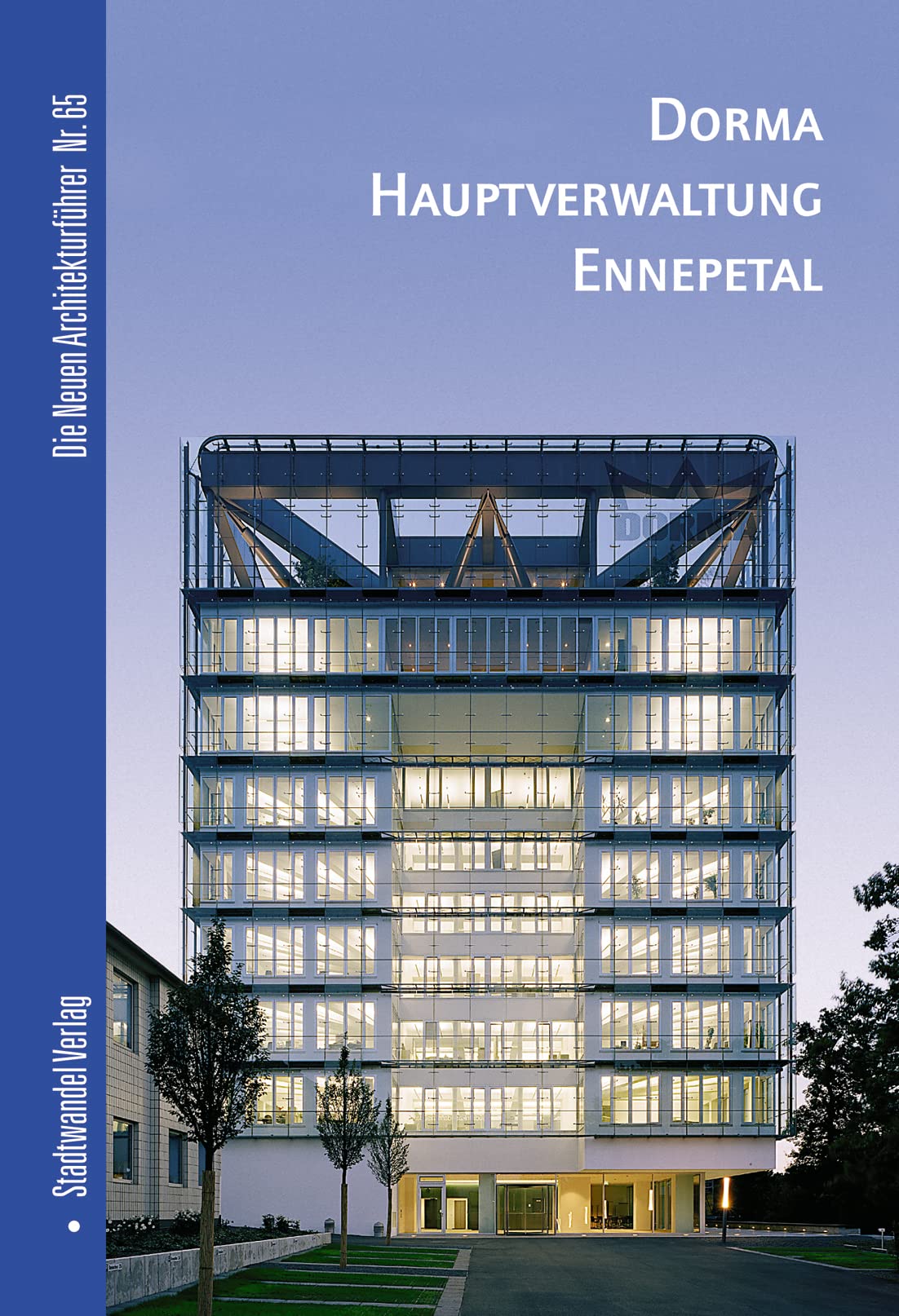 DORMA Hauptverwaltung Ennepetal (Die Neuen Architekturführer, Band 65) Architecture