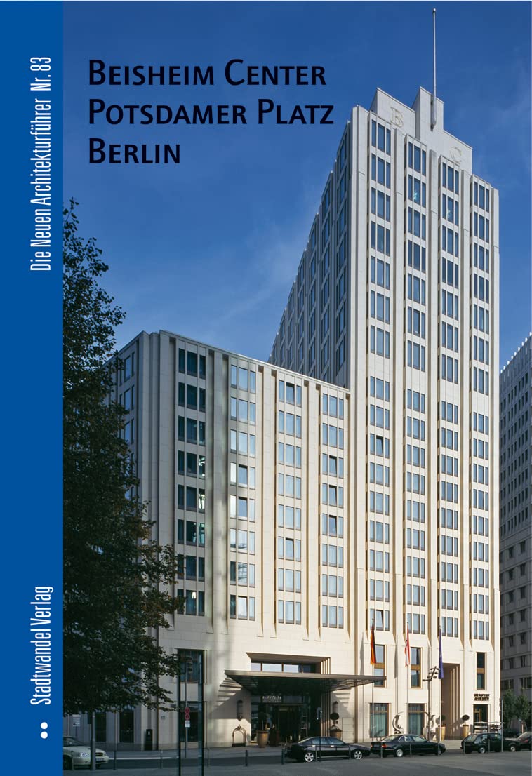 Beisheim Center: Potsdamer Platz Berlin (Die Neuen Architekturführer, Band 83) Architecture