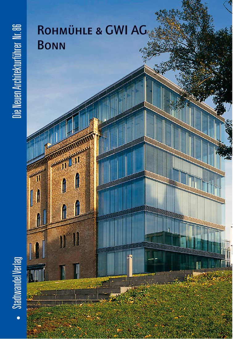 BonnVisio & Rohmühle Bonn (Die Neuen Architekturführer, Band 86) Architecture