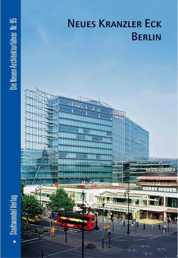 Neues Kranzler Eck Berlin (Die Neuen Architekturführer, Band 95) Architecture