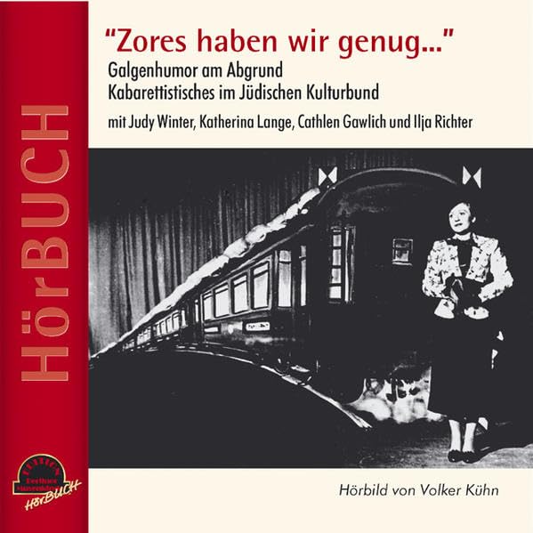 Zores haben wir genug: Galgenhumor am Abgrund. Kabarettistisches im Jüdischen Kulturbund (Edition Berliner Musenkinder - Hörbuch) Politics & History
