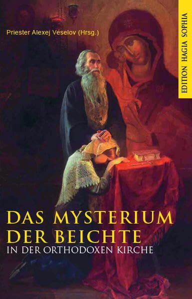 Das Mysterium der Beichte in der Orthodoxen Kirche Religion & Esotericism
