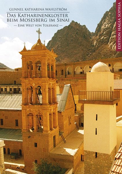Das Katharinenkloster beim Mosesberg im Sinai: Eine Welt von Toleranz Religion & Esotericism