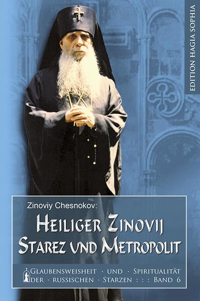 Heilger Zinovij, Starez und Meropolit (Glaubensweisheit und Spiritualität der russischen Starzen) Religion & Esotericism