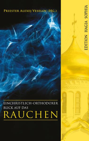 Ein christlich-orthodoxer Blick auf das Rauchen Religion & Esotericism