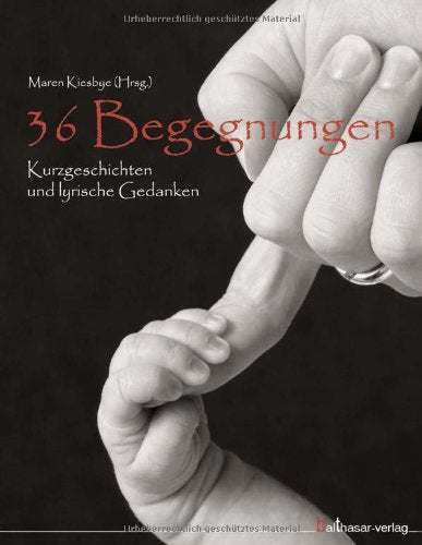 36 Begegnungen: Kurzgeschichten und lyrische Gedanken Books