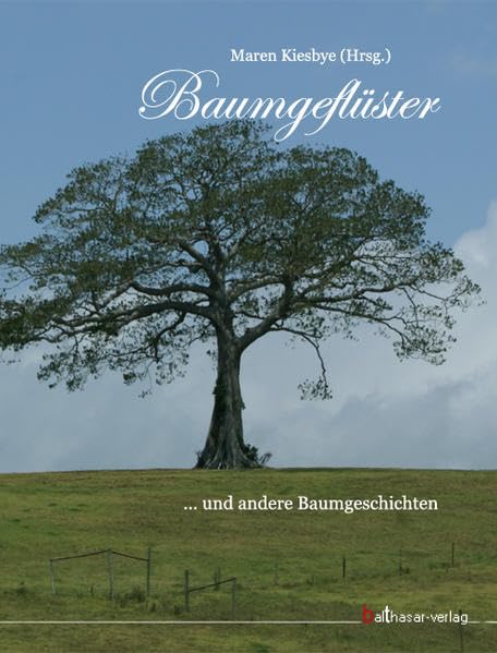 Baumgeflüster: Kurzgeschichten und lyrische Gedanken Contemporary literature