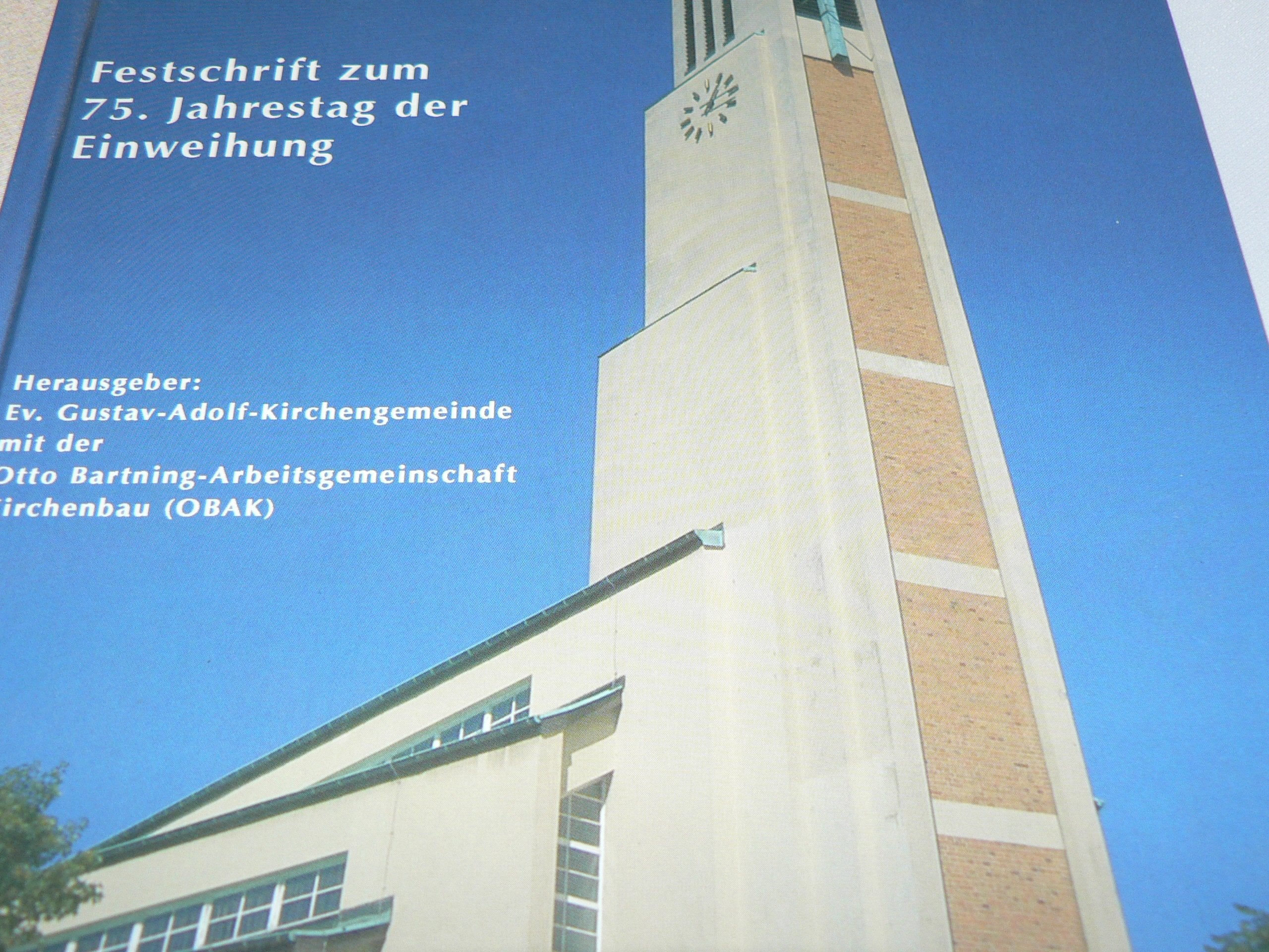 Die Gustav-Adolf-Kirche in Berlin-Charlottenburg und ihr Architekt Otto Bartning: Festschrift zum 75. Jahrestag der Einweihung book