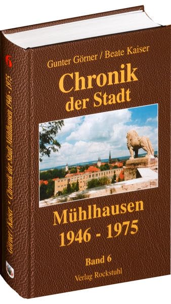 Chronik der Stadt Mühlhausen 6: 1946-1975 Social Sciences