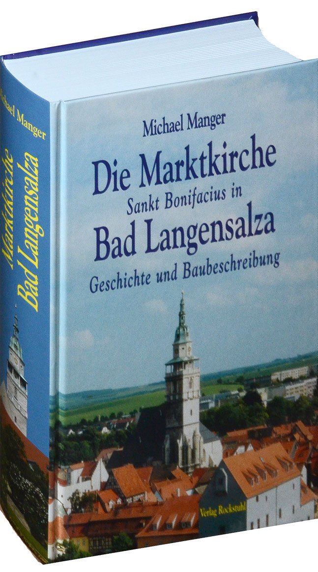 Geschichte und Baubeschreibung der Marktkirche Sankt Bonifacii in Bad Langensalza Books