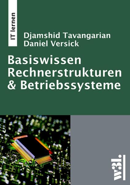 Basiswissen Rechnerstrukturen & Betriebssysteme Computer Science