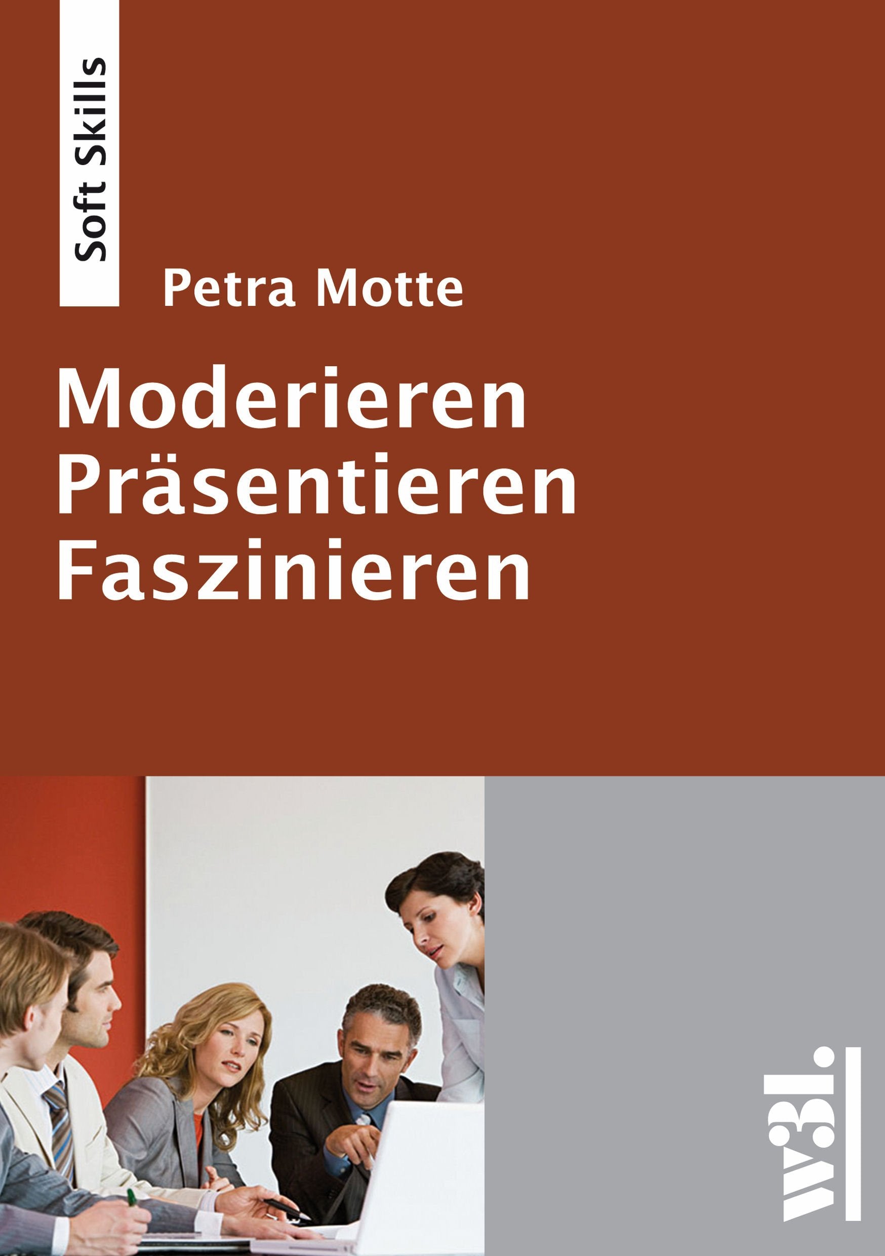 Moderieren - Präsentieren - Faszinieren Memories