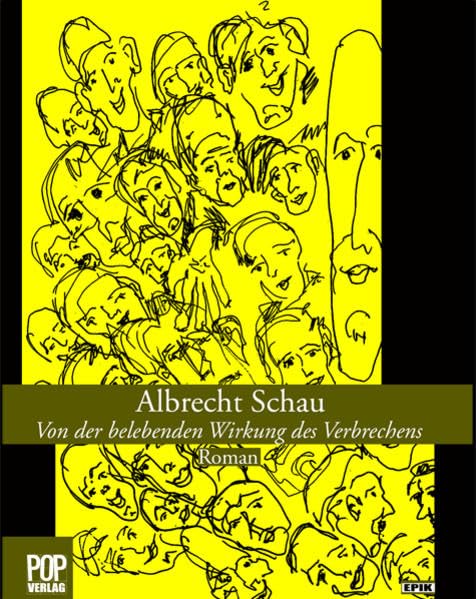 Von der belebenden Wirkung des Verbrechens. Urlaubsgrüße aus dem wahren Leben.: Roman (Epik: Prosa) Contemporary literature