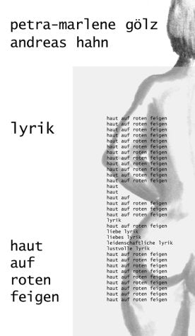 Haut auf roten Feigen: LLLLL Lyrik auf weiblichen und männlichen Seiten Poetry