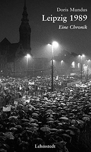Leipzig 1989 Memories