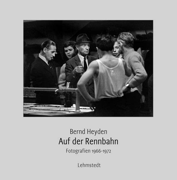 Auf der Rennbahn: Fotografien 1966-1972 Photography