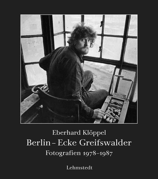 Bilder und Zeiten 09. Berlin - Ecke Greifswalder Photography