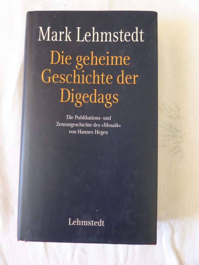 Die geheime Geschichte der Digedags: Die Publikations- und Zensurgeschichte des "Mosaik" von Hannes Hegen Manga