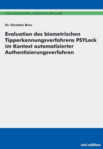 Evaluation des biometrischen Tipperkennungsverfahrens PSYLock im Kontext automatisierter Authentisierungsverfahren book
