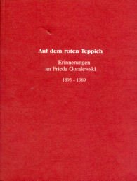 Auf dem roten Teppich: Erinnerungen an Frieda Goralewski 1893-1989 Science