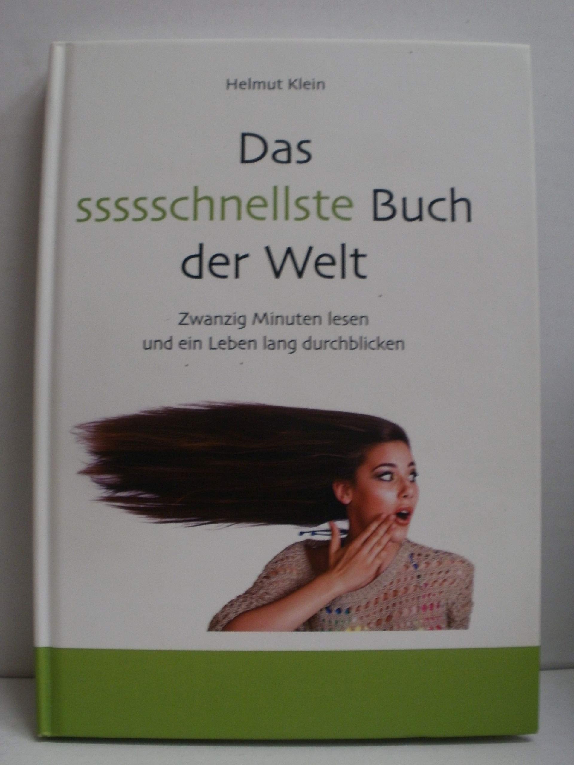 Das schnellste Buch der Welt: Zehn Minuten lesen, ein Leben lang durchblicken Books