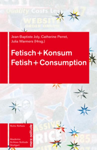 Fetisch + Konsum / Fetish + Consumption (Reihe Reflexiv) Film, Art & Culture