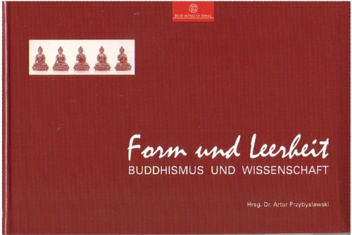 Buddhismus und Wissenschaft: Form und Leerheit Philosophy