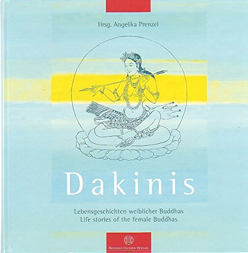 Dakinis: Lebensgeschichten weiblicher Buddhas Religion & Esotericism