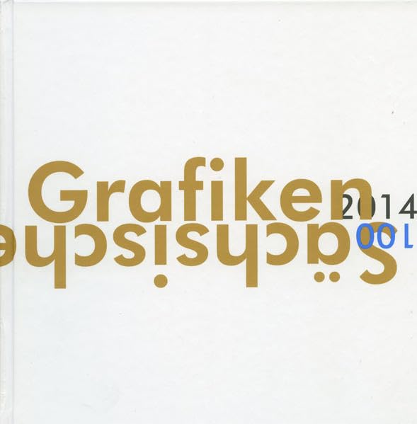 100 Sächsische Grafiken 2014: Flachdrucke Film, Art & Culture