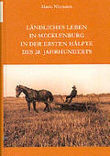 Ländliches Leben in Mecklenburg in der ersten Hälfte des 20. Jahrhunderts Law