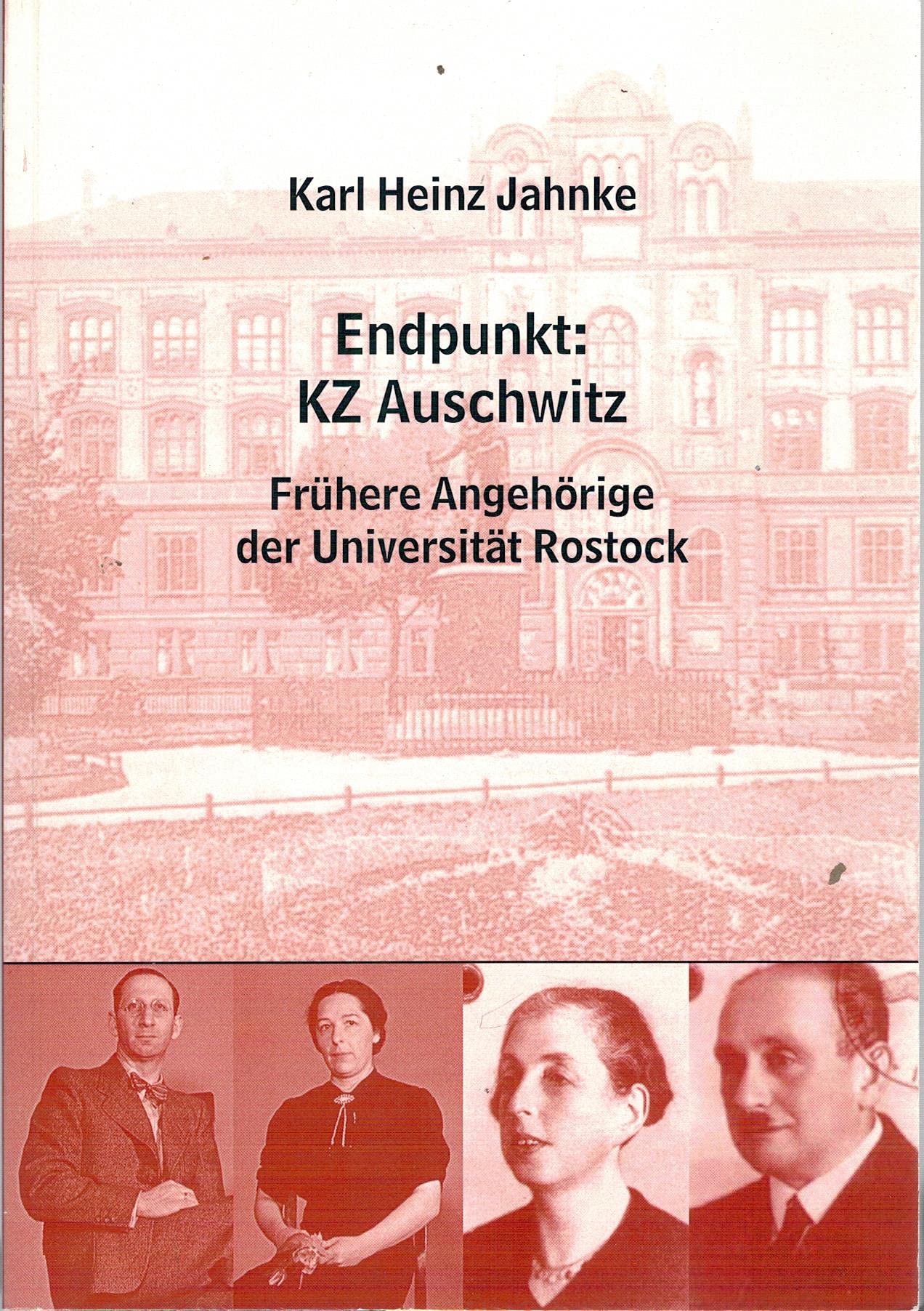 Endpunkt: KZ Auschwitz: Frühere Angehörige der Universität Rostock German history