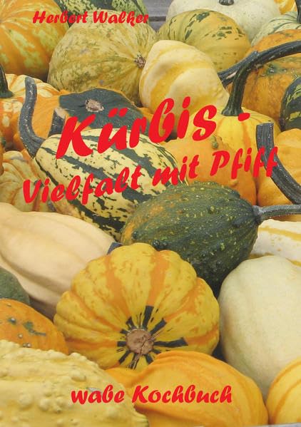 Product Image: Kürbis - Vielfalt mit Pfiff