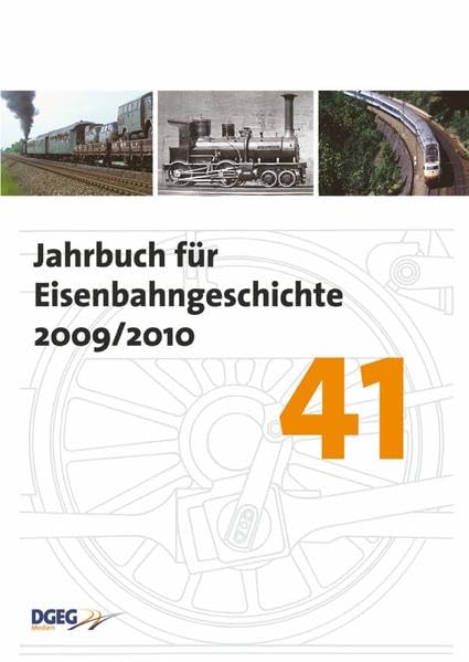 Jahrbuch für Eisenbahngeschichte 41 (2009/2010): Hrsg.: DGEG Deutsche Gesellschaft für Eisenbahngeschichte Leisure, Home & Garden