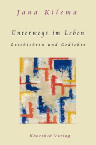 Unterwegs im Leben: Erzählungen und Gedanken Fiction