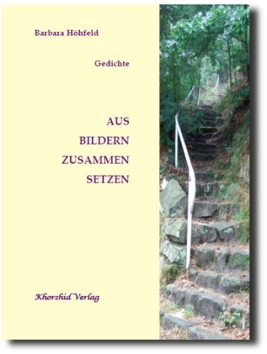 Aus Bildern zusammensetzen: Gedichte Poetry