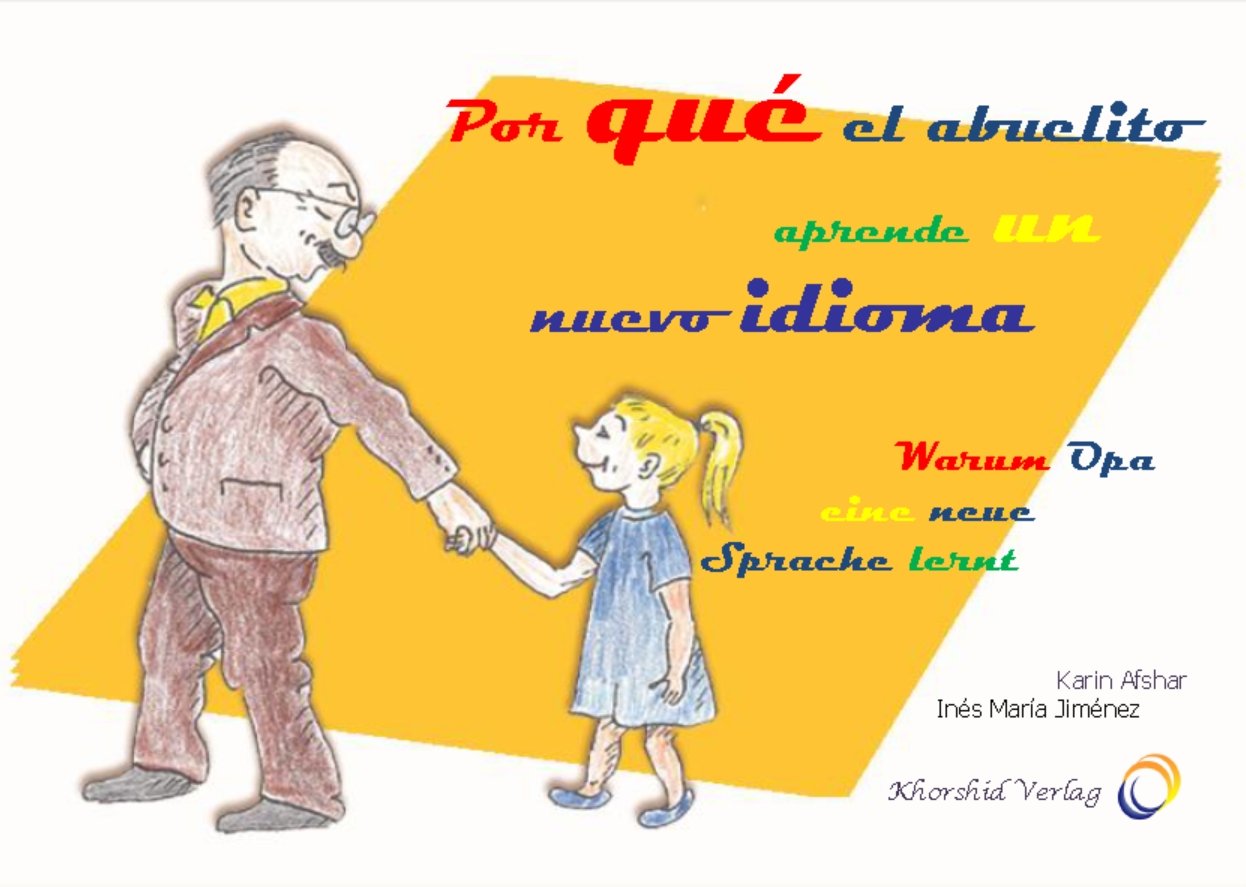 Por qué el abuelito aprende un nuevo idioma: Warum Opa eine neue Sprache lernt Novels & Short Stories
