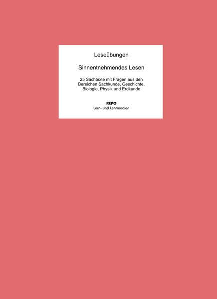 Leseübungen - Sinnentnehmendes Lesen: 25 Sachtexte mit Fragen aus den Bereichen Sachkunde, Geschichte, Biologie, Physik und Erdkunde Professional & Reference Books