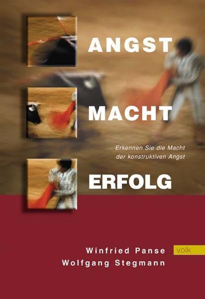 Angst Macht Erfolg: Erkennen Sie die Macht der konstruktiven Angst Business, Finance & Career