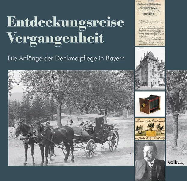 Entdeckungsreise Vergangenheit: Die Anfänge der Denkmalpflege in Bayern Leisure, Home & Garden