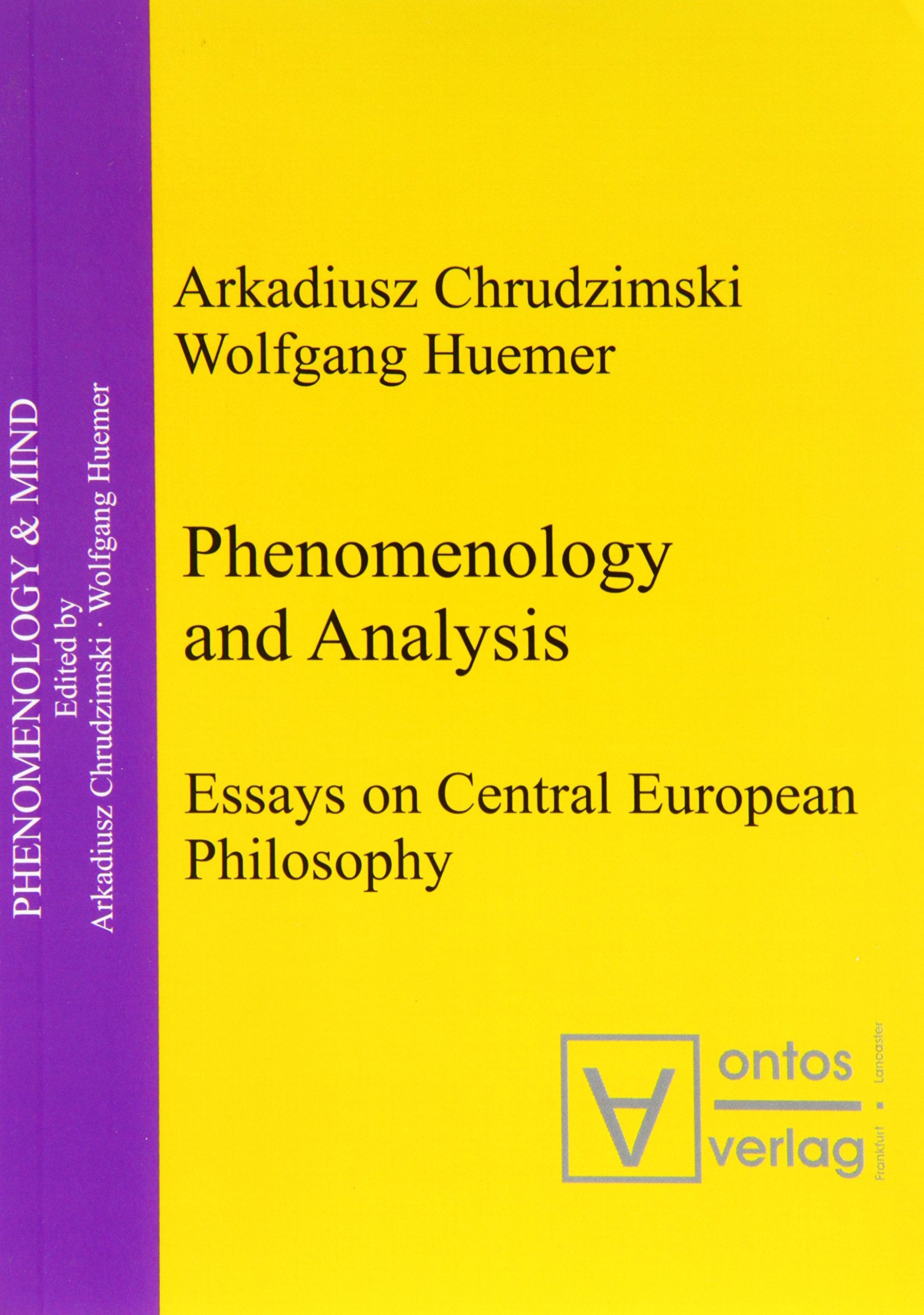 Phenomenology and analysis: Essays on central European philosophy book