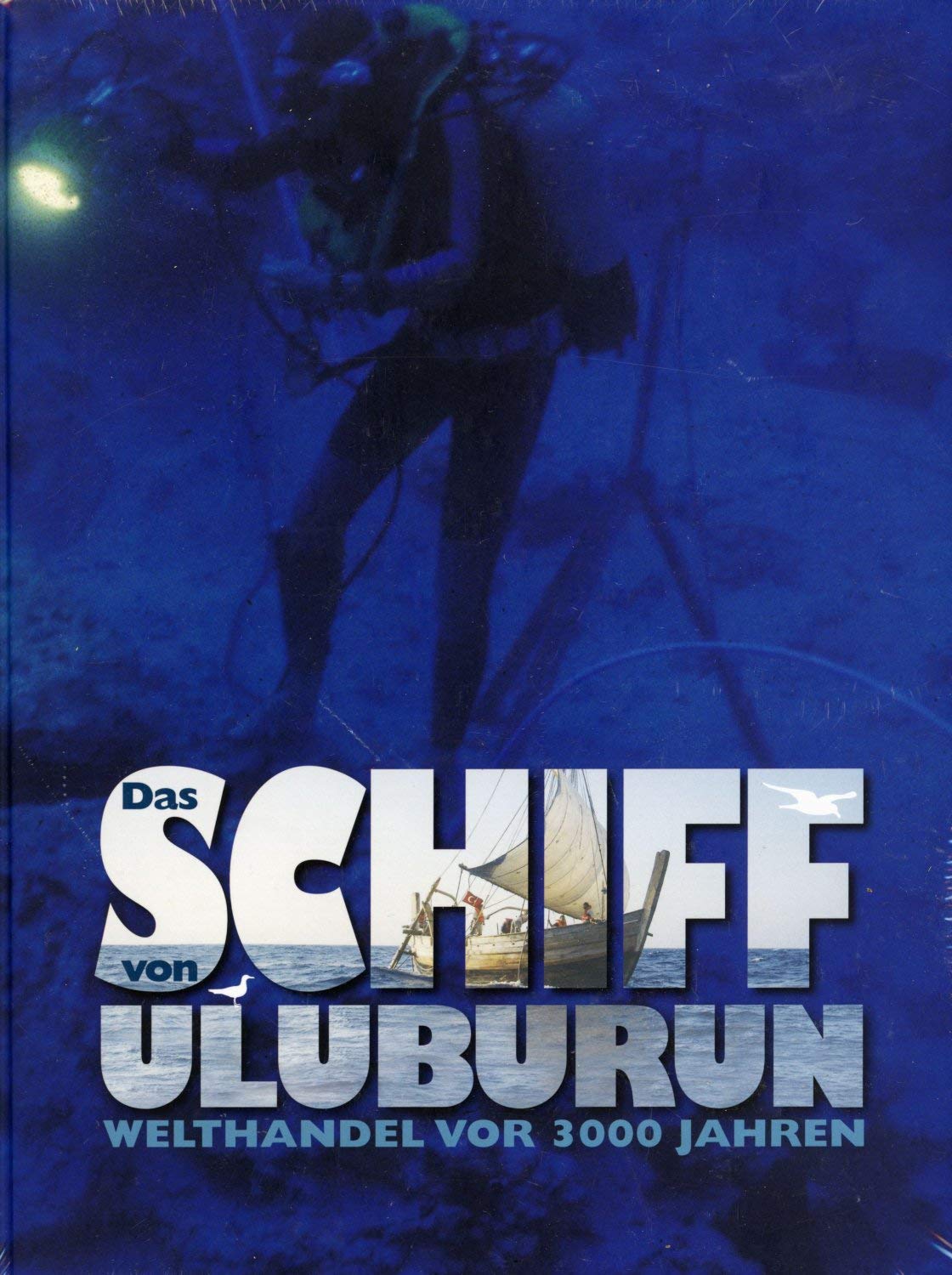 Das Schiff von Uluburun: Welthandel vor 3000 Jahren (Veröffentlichungen aus dem Deutschen Bergbau-Museum) Books