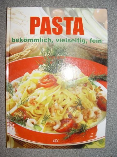 Pasta - bekömmlich, vielseitig, fein Books